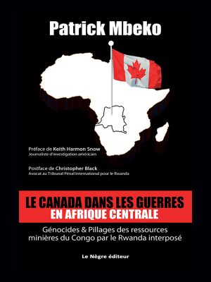 Le Canada dans les guerres en Afrique Centrale